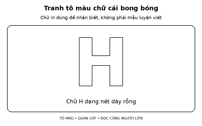 Tranh tô màu chữ cái bong bóng: chữ H dạng nét dày rỗng