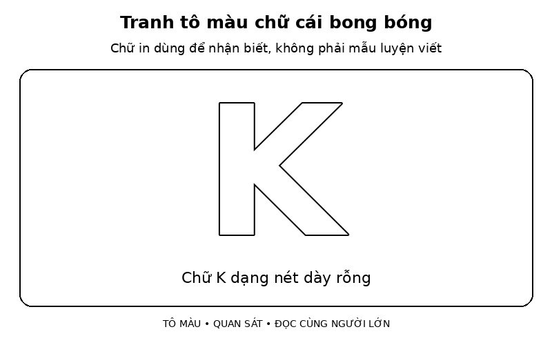 Tranh tô màu chữ cái bong bóng: chữ K dạng nét dày rỗng