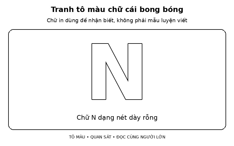 Tranh tô màu chữ cái bong bóng: chữ N dạng nét dày rỗng