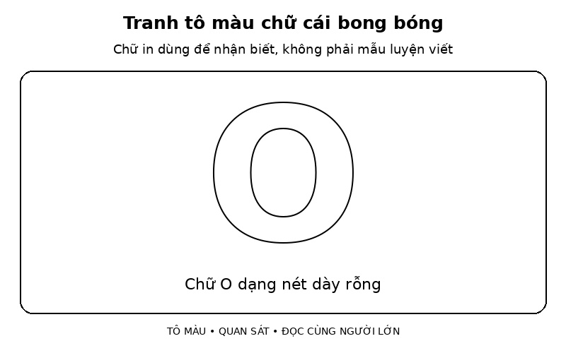 Tranh tô màu chữ cái bong bóng: chữ O dạng nét dày rỗng