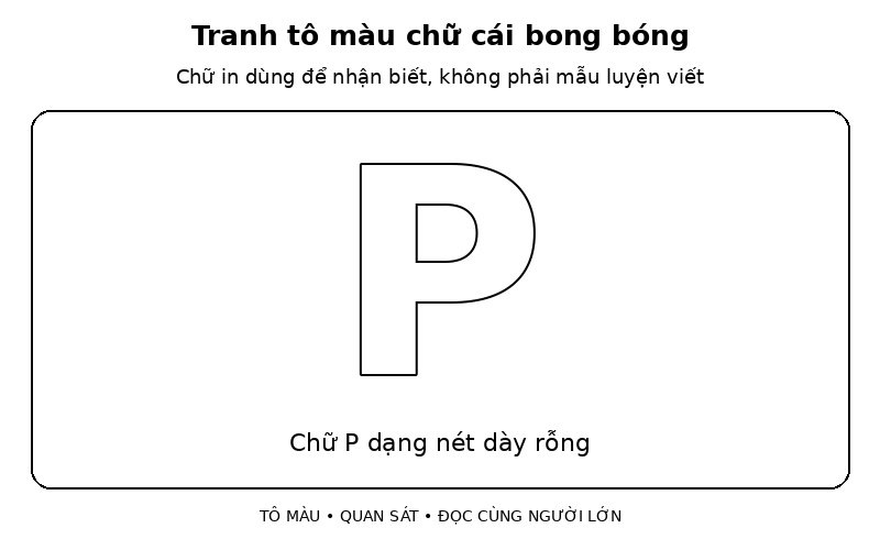 Tranh tô màu chữ cái bong bóng: chữ P dạng nét dày rỗng