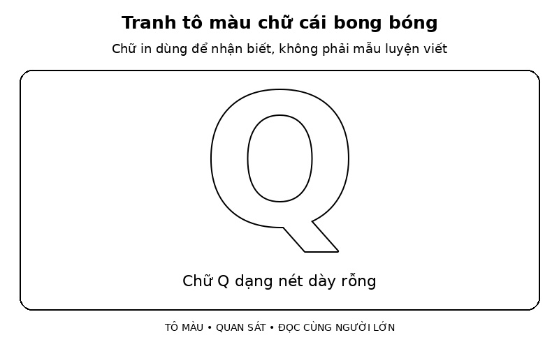 Tranh tô màu chữ cái bong bóng: chữ Q dạng nét dày rỗng