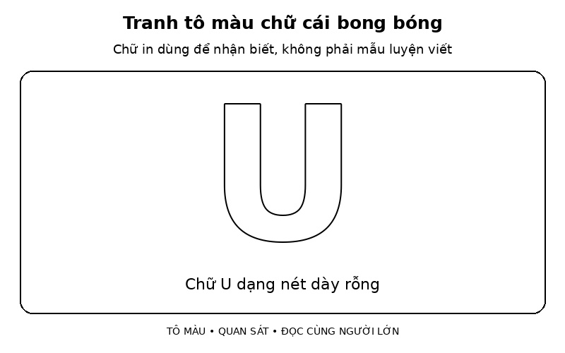 Tranh tô màu chữ cái bong bóng: chữ U dạng nét dày rỗng