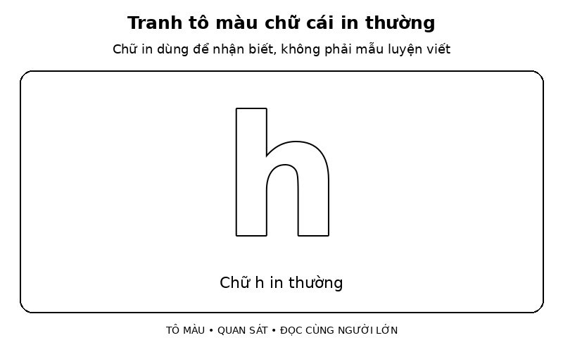 Tranh tô màu chữ cái in thường: chữ h in thường