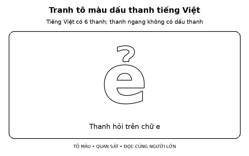 Tranh tô màu dấu thanh tiếng Việt: thanh hỏi trên chữ e