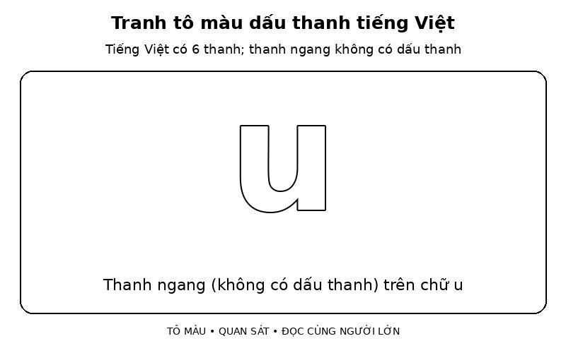 Tranh tô màu dấu thanh tiếng Việt: thanh ngang (không có dấu thanh) trên chữ u