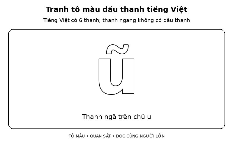 Tranh tô màu dấu thanh tiếng Việt: thanh ngã trên chữ u
