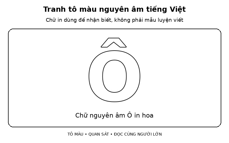 Tranh tô màu nguyên âm tiếng Việt: chữ nguyên âm Ô in hoa