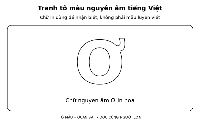 Tranh tô màu nguyên âm tiếng Việt: chữ nguyên âm Ơ in hoa