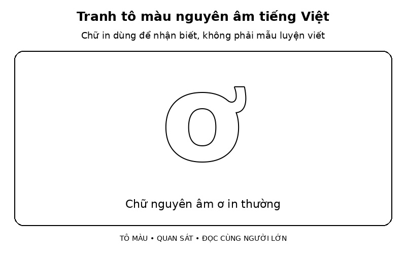 Tranh tô màu nguyên âm tiếng Việt: chữ nguyên âm ơ in thường