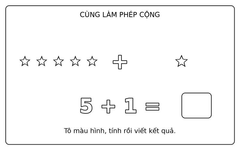 Tranh tô màu phép cộng đơn giản: phép cộng 5 + 1 với ngôi sao, ô kết quả để trống